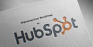 Escalate business by transforming from WordPress to HubSpot