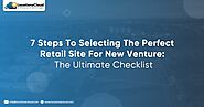Steps To Selecting The Perfect Retail Site For New Venture