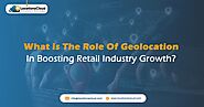 Geolocation In Boosting Retail Industry Growth