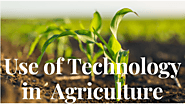 Use Of Technology In Agriculture in 2023 » Vision Essay