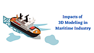 Impacts of 3D Modeling in Maritime Industry