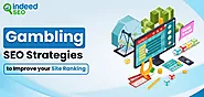 Gambling SEO Strategies to Improve your Website Ranking