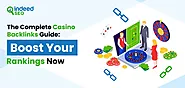 The Complete Casino Backlinks Guide: Boost Your Rankings Now