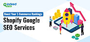 Boost Your E-Commerce Rankings: Shopify Google SEO Services