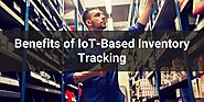 What are the Benefits of IoT Based Inventory Management System