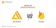 Amplify vs. Firebase: Which Is Best Suited for Your Project?