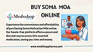 Buy Soma Medication MOA Online: Affordable and Convenient