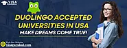 Duolingo Accepted Universities In USA: Make Dreams Come True!