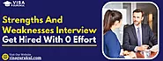 Strengths And Weaknesses Interview: Get Hired With 0 Effort