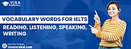Vocabulary Words For IELTS: Reading, Listening, Speaking, Writing