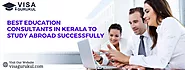 Best Education Consultants In Kerala To Study Abroad Successfully