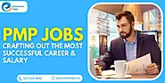 PMP Jobs: Crafting Out the Most Successful Career & Salary