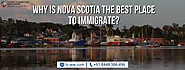 Why Is Nova Scotia the Best Place to Immigrate?