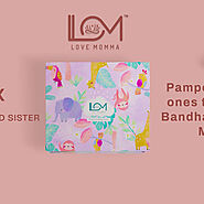 Pamper your little ones this Raksha Bandhan with Love Momma's special treats. Show them the love they deserve with ou...