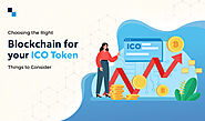 ICO Development Services: Choosing the Right Blockchain for your ICO Token