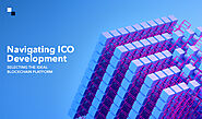 ICO Development- Making the Right Choice of Blockchain Platform