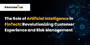 The Role of Artificial Intelligence in FinTech | Protonshub Technologies