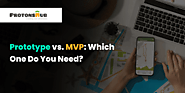 Prototype vs. MVP: Which One Do You Need? - Protonshub Technologies
