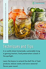 The Basics of Food Preservation: Techniques and Tips