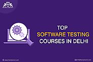 Top 10 Software Testing Courses in Delhi