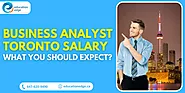 Business Analyst Toronto Salary: What You Should Expect?