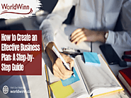 How to Create an Effective Business Plan: A Step-by-Step Guide