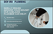 Smelly Drains Around Your House? Our Adelaide Plumber Can Help!