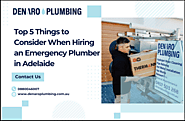 Top 5 Things to Consider When Hiring an Emergency Plumber in Adelaide