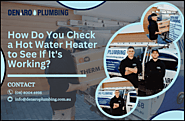 How Do You Check a Hot Water Heater to See If It's Working?