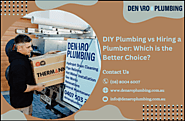 DIY Plumbing vs Hiring a Plumber: Which is the Better Choice? | by Denaro Plumbing | Apr, 2024 | Medium