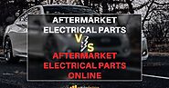 Exploring the Benefits of OEM vs. Aftermarket Electrical Parts Online