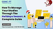 How To Manage Your Studies Through The Holidays Season: A Complete Guide - Live Classes - Coding, Music, Math, Scienc...