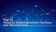 Top 10 Financial Modeling Service Providers and Their Services |Slideceo Presentation Design Agency
