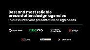 Discover the Best and Most Reliable Presentation Design Agencies to Outsource Your Presentation Design Needs | Slideceo