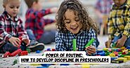 Power of Routine: How to Develop Discipline in Preschoolers