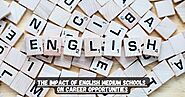 The Impact of English Medium Schools on Career Opportunities