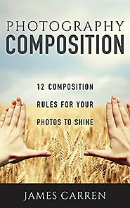 Photography Composition: 12 Composition Rules For Your Photos to Shine