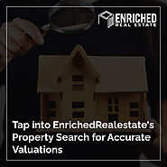 Tap into EnrichedRealestate's Property Search for Accurate Valuations