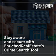 Stay aware and secure with EnrichedRealEstate's Crime Search Tool.