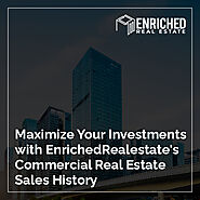 Maximize Your Investments with EnrichedRealestate's Commercial Real Estate Sales History