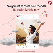 Are you set to make new friends? Take a look right now!