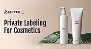 Why Private Labeling For Cosmetics in Dubai is Key of your Brand