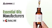 Ashwani LLC's Success as Essential Oils Manufacturers In Dubai