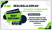 Dealwala.com.au: Your Gateway to Finding the Best Deals Online in Australia