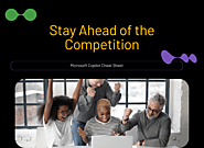 Microsoft Copilot Cheat Sheet: Stay Ahead of the Competition