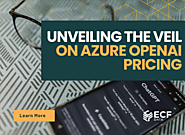 Everything you wanted to know about Azure OpenAI Pricing - ECF Data