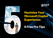 Maximize Your Microsoft Copilot Experience: 5 Free Pro Tips - ECF Data