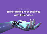 Guide to Azure AI: Transform Your Business with AI Services - ECF Data