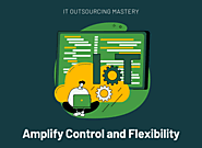 IT Outsourcing Mastery: Amplify Control and Flexibility - ECF Data