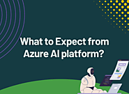 What to Expect from Azure AI platform? - ECF Data
